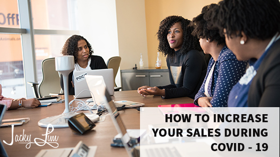 How to Increase Your Sales During COVID-19